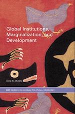Global Institutions, Marginalization and Development