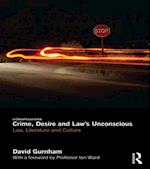 Crime, Desire and Law''s Unconscious