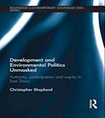 Development and Environmental Politics Unmasked