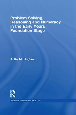 Problem Solving, Reasoning and Numeracy in the Early Years Foundation Stage