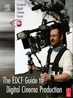 EDCF Guide to Digital Cinema Production