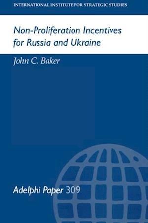 Non-Proliferation Incentives for Russia and Ukraine