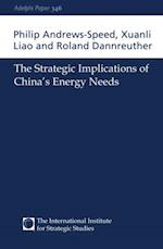 The Strategic Implications of China''s Energy Needs