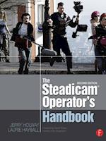 The Steadicam® Operator''s Handbook