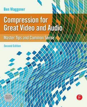 Compression for Great Video and Audio