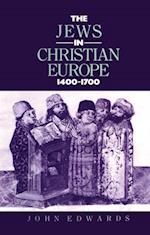 The Jews in Christian Europe 1400-1700