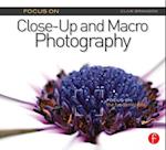 Focus On Close-Up and Macro Photography (Focus On series)