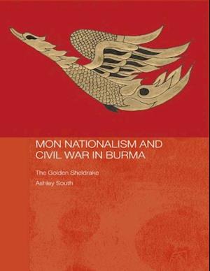 Mon Nationalism and Civil War in Burma