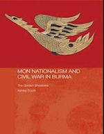 Mon Nationalism and Civil War in Burma