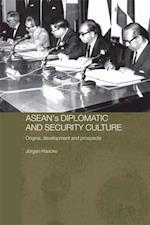 ASEAN''s Diplomatic and Security Culture
