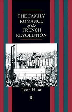 Family Romance of the French Revolution