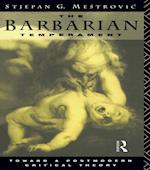 The Barbarian Temperament