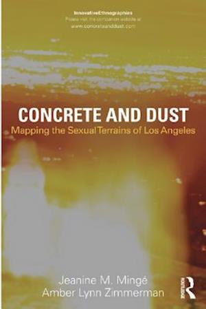 Concrete and Dust:  Mapping the Sexual Terrains of Los Angeles