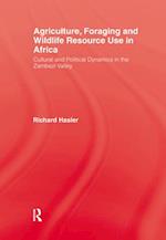 Agriculture Foraging and Wildlife Resource Use in Africa