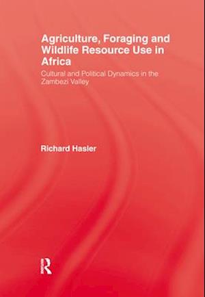 Agriculture Foraging and Wildlife Resource Use in Africa