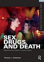 Sex, Drugs, and Death