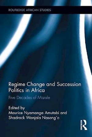 Regime Change and Succession Politics in Africa