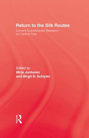 Return To The Silk Routes