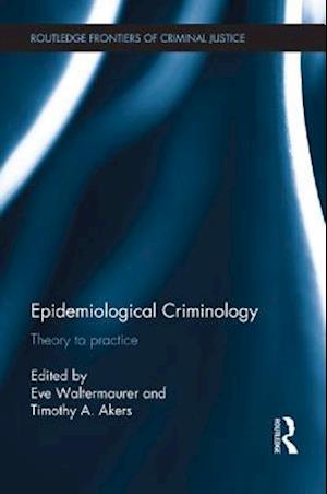 Epidemiological Criminology