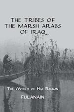 Tribes Of The Marsh Arabs of Iraq