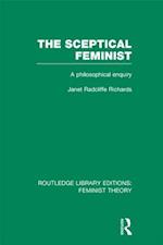 The Sceptical Feminist (RLE Feminist Theory)