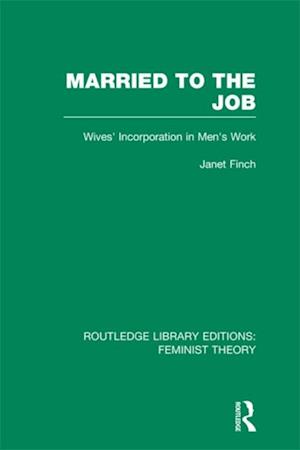 Married to the Job (RLE Feminist Theory)