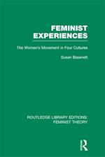 Feminist Experiences (RLE Feminist Theory)