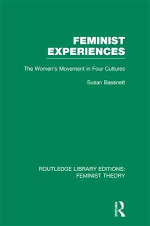 Feminist Experiences (RLE Feminist Theory)