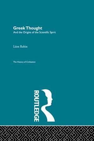 Greek Thought and the Origins of the Scientific Spirit