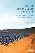 Solar Photovoltaic Projects in the Mainstream Power Market
