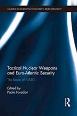 Tactical Nuclear Weapons and Euro-Atlantic Security