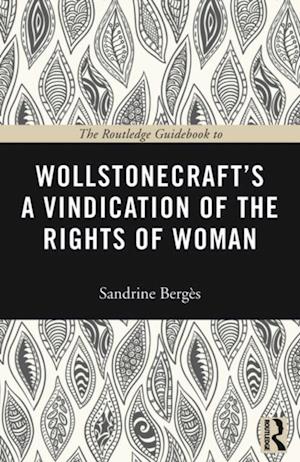 Routledge Guidebook to Wollstonecraft's A Vindication of the Rights of Woman