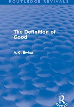 The Definition of Good (Routledge Revivals)