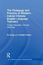 Pedagogy and Practice of Western-trained Chinese English Language Teachers