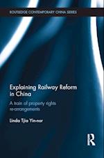 Explaining Railway Reform in China