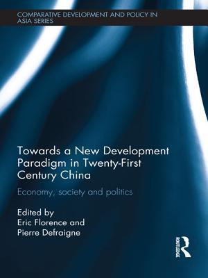 Towards a New Development Paradigm in Twenty-First Century China