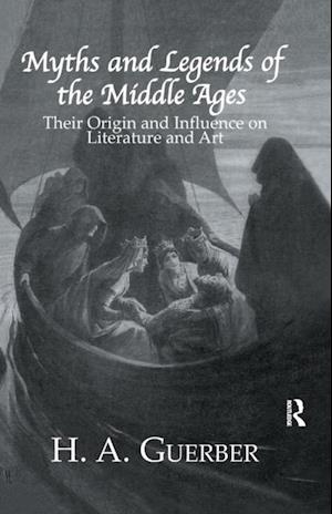 Myths and Legends of the Middle Ages