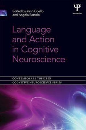 Language and Action in Cognitive Neuroscience