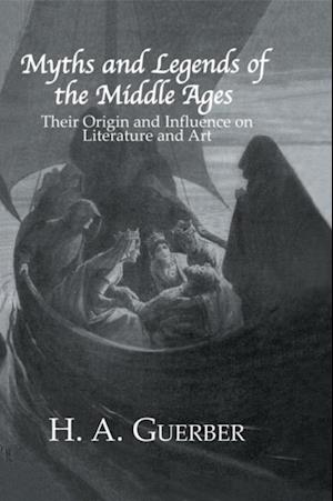 Myths and Legends of the Middle Ages