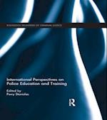 International Perspectives on Police Education and Training