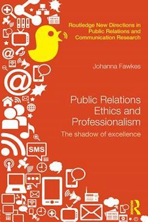 Public Relations Ethics and Professionalism