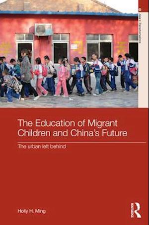 The Education of Migrant Children and China''s Future