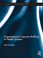 Organisational Capacity Building in Health Systems