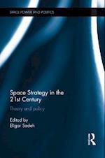 Space Strategy in the 21st Century