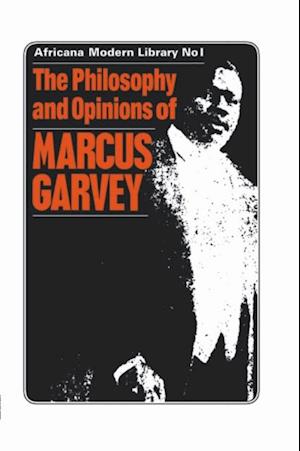 The Philosophy and Opinions of Marcus Garvey