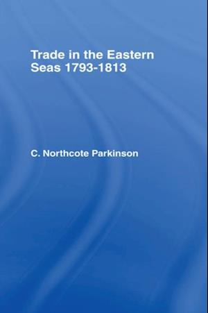 Trade in Eastern Seas 1793-1813