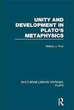 Unity and Development in Plato's Metaphysics (RLE: Plato)