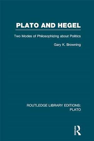 Plato and Hegel (RLE: Plato)