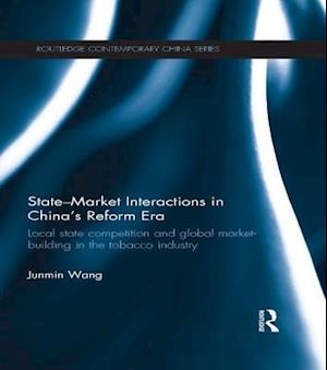 State-Market Interactions in China''s Reform Era