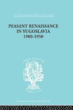 Peasant Renaissance in Yugoslavia 1900 -1950